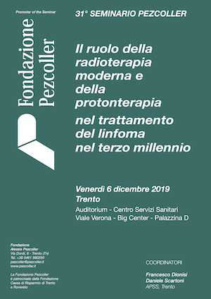 Locandina del 31° Seminario Pezcoller intitolato Il ruolo della radioterapia e della protonterapia nel trattamento del linfoma nel terzo millennio. Trento, 6 dicembre 2019.